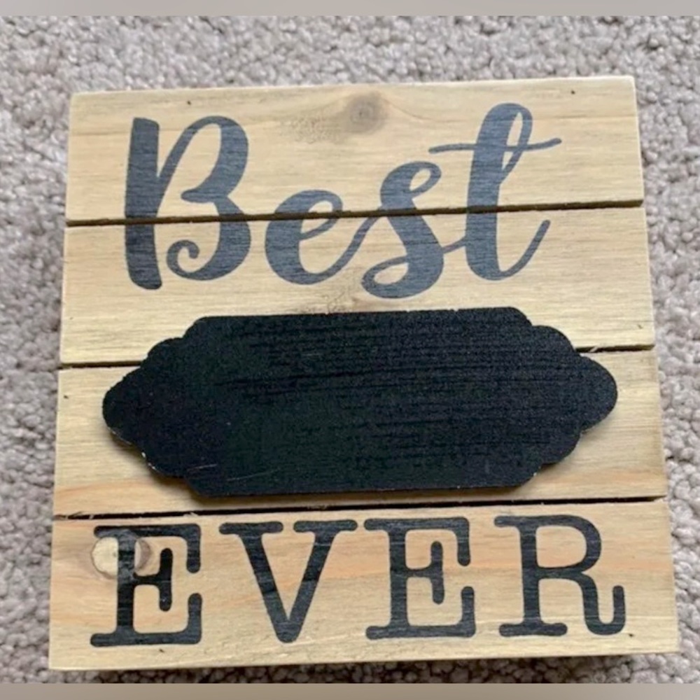 Signature Homestyles Best Ever Sign WD348 New In Box Chalkboard